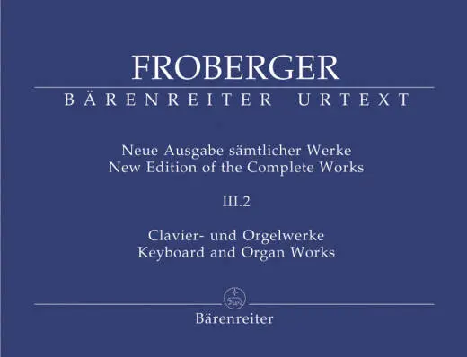 Baerenreiter Verlag - Complete Works, Volume III.2 (New Edition) - Froberger - Piano/Organ - Book