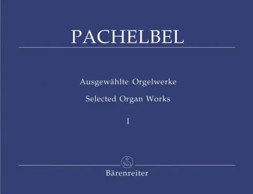 Baerenreiter Verlag - Selected Organ Works, Volume 1 - Pachelbel - Organ - Book