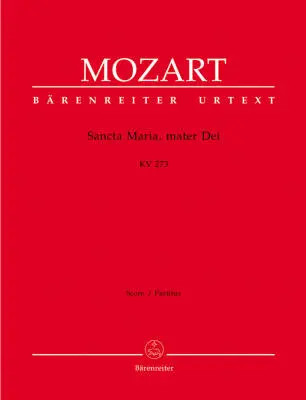 Baerenreiter Verlag - Sancta Maria, Mater Dei K. 273 - Mozart - Score, Urtext Edition - Choir, Strings, Organ