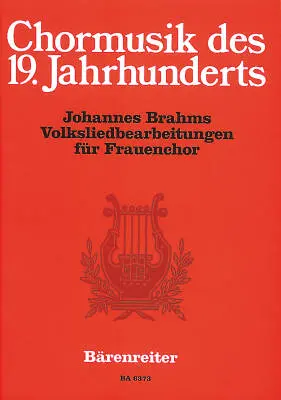 Baerenreiter Verlag - Volksliedbearbeitungen fur Frauenchor - Brahms - Choral Score, Anthology - Female Choir