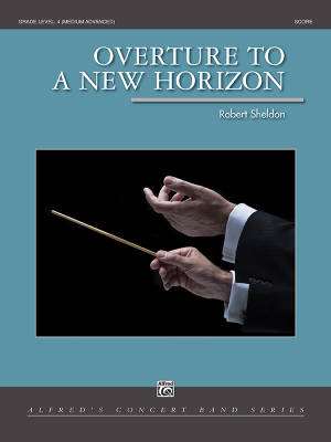Overture To A New Horizon - Sheldon - Concert Band - Gr. 4