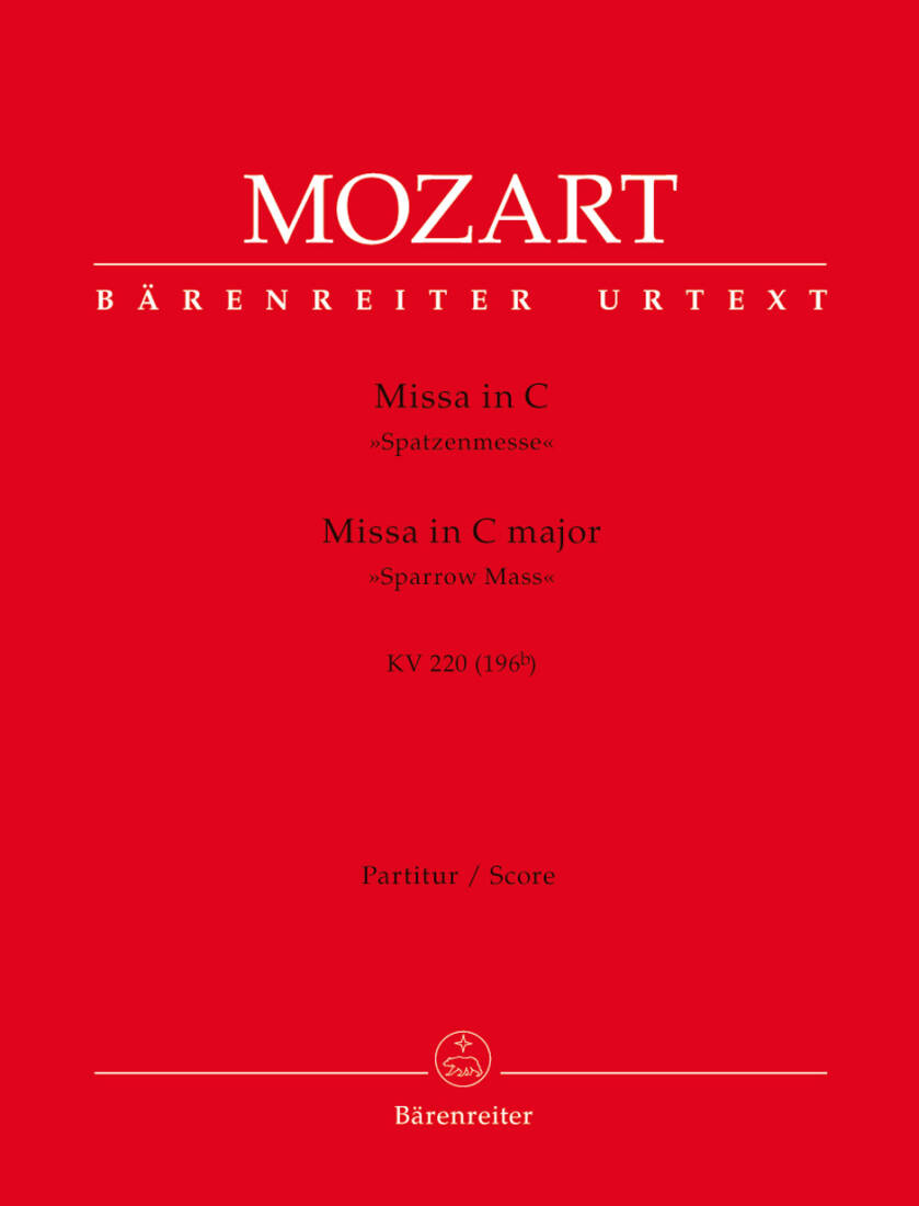 Missa in C Major K. 220 (196b) \'\'Sparrow Mass\'\' - Mozart - Score, Urtext Edition