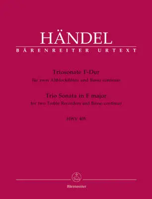 Baerenreiter Verlag - Triosonate fur Zwei Altblockfloten und Basso Continuo F-dur HWV 405 - Handel - Score, Set of Parts - Recorder, Basso Continuo