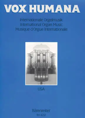 Baerenreiter Verlag - Vox Humana. Usa - Performance Score, Anthology - Organ