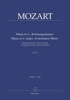 Baerenreiter Verlag - Missa in C Major K. 317 Coronation Mass - Mozart - Organ Reduction - Soloists, Choir, Organ