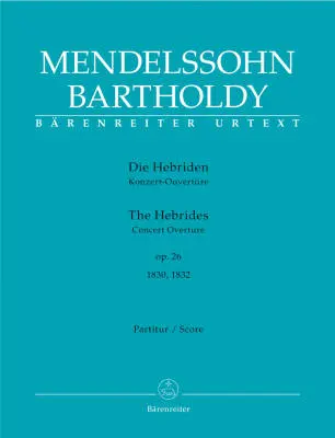 Baerenreiter Verlag - The Hebrides Op. 26 - Mendelssohn Bartholdy - Score, Urtext Edition