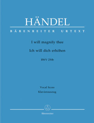 I Will Magnify Thee HWV 250b - Handel - Vocal Score, Urtext Edition