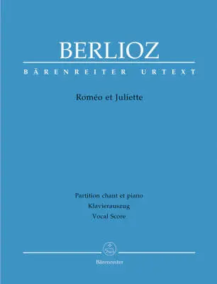 Baerenreiter Verlag - Romeo et Juliette Op. 17 Holoman 73 - Berlioz - Vocal Score, Urtext Edition - Soloists, Orchestra
