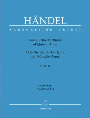 Baerenreiter Verlag - Ode for the Birthday of Queen Anne HWV 74 - Handel - Vocal Score, Urtext Edition - Soloists, Mixed Choir, Orchestra