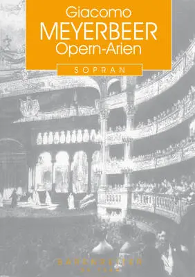 Baerenreiter Verlag - Opera Arias for Soprano - Meyerbeer - Singing Score - Soprano, Piano
