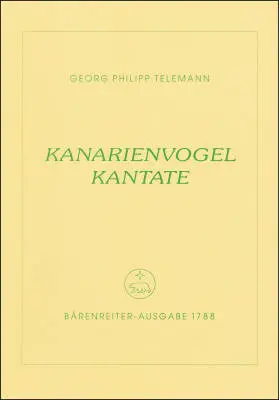 Baerenreiter Verlag - Kanarienvogel-kantate fur Mittlere Stimme, Zwei Violinen, Viola und Basso Continuo - Telemann - Score, Set of Parts