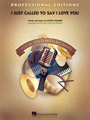Hal Leonard - I Just Called to Say I Love You - Wonder/Mossman - Jazz Ensemble w/Vocal - Gr. 5
