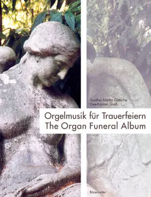 Baerenreiter Verlag - The Organ Funeral Album - Performance Score, Anthology - Organ