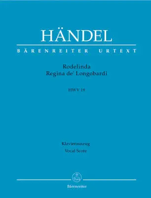 Baerenreiter Verlag - Rodelinda, Regina de Longobardi HWV 19 - Handel - Vocal Score, Urtext Edition - Soloists, Orchestra