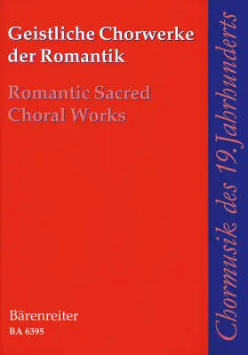 Baerenreiter Verlag - Romantic Sacred Choral Works - Choral Score, Anthology - Choir