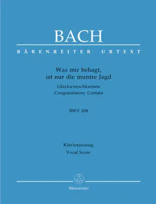 Baerenreiter Verlag - Was Mir Behagt, Ist Nur die Muntre Jagd BWV 208 - Bach - Vocal Score, Urtext Edition