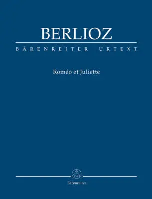 Baerenreiter Verlag - Romeo et Juliette Op. 17 Hol. 73 - Berlioz - Study Score, Urtext Edition - Soloists, Choir, Orchestra