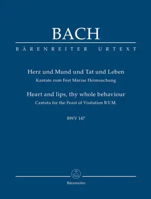 Baerenreiter Verlag - Heart and Lips, Thy Whole Behaviour BWV 147 - Bach - Study Score, Urtext Edition