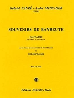 Editions Jobert - Souvenirs de Bayreuth - Messager/Faure - Piano Duet, 1 Piano 4 Hands