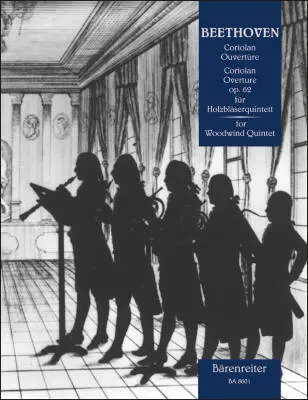 Baerenreiter Verlag - Coriolan Overture Op. 62 - Beethoven - Woodwind Quintet - Parts Set