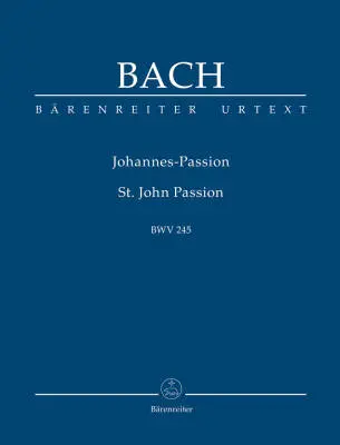 Baerenreiter Verlag - St. John Passion BWV 245 - Bach - Study Score, Urtext Edition - Soloists, Choir, Orchestra