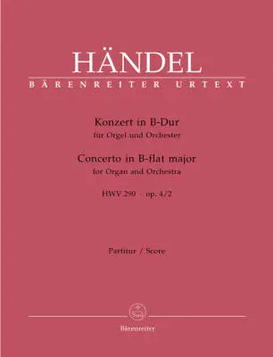 Baerenreiter Verlag - Concerto in B-flat Major Op. 4/2 HWV 290 - Handel - Organ/Orchestra - Score