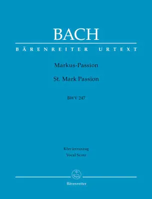 Baerenreiter Verlag - St. Mark Passion BWV 247 - Bach - Vocal Score - Soloists, Choir, Orchestra