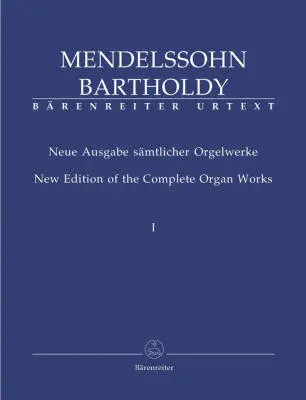 Baerenreiter Verlag - New Edition of the Complete Organ Works - Mendelssohn Bartholdy - Book