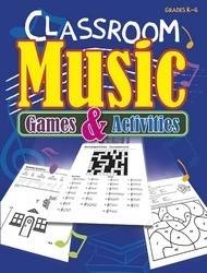 Lorenz Publishing Co. - Classroom Music Games and Activities - Eisenhauer - Book