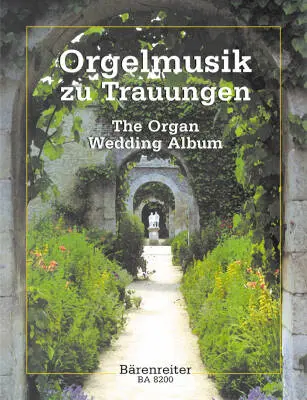 Baerenreiter Verlag - The Organ Wedding Album - Performance Score, Anthology - Organ