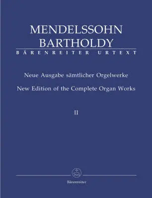 Baerenreiter Verlag - New Edition of the Complete Organ Works, Volume 2 - Mendelssohn Bartholdy - Organ - Book
