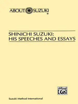 Alfred Publishing - Shinichi Suzuki: His Speeches and Essays - Book
