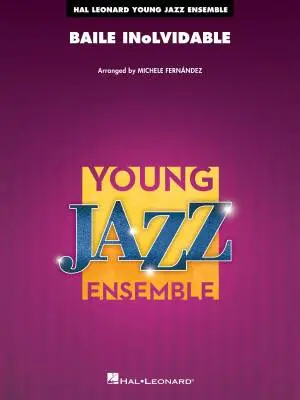 Hal Leonard - Baile Inolvidable - Fernandez - Jazz Ensemble - Gr. 3