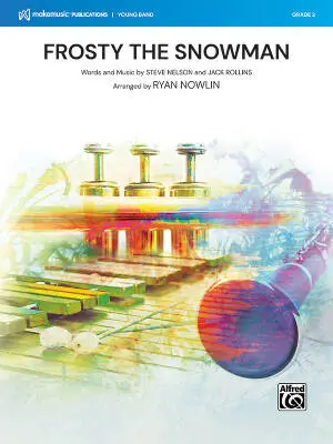 MakeMusic Publications - Frosty the Snowman - Nelson/Rollins/Nowlin - Concert Band - Gr. 2