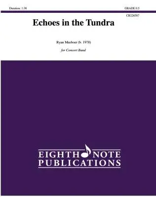 Eighth Note Publications - Echoes in the Tundra - Meeboer - Concert Band - Gr. 0.5