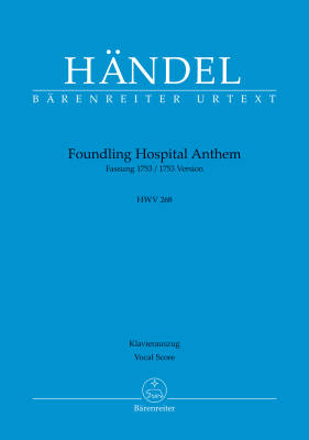 Foundling Hospital Anthem HWV 268 - Handel - Vocal Score, Urtext Edition - Soloists, Mixed Choir, Orchestra