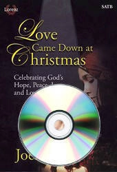 Love Came Down at Christmas (Cantata) - Raney - SATB - Book/CD