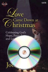 Lorenz Publishing Co. - Love Came Down at Christmas (Cantata) - Raney - SATB - Book/CD