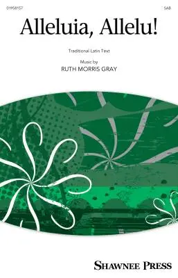 Shawnee Press - Alleluia, Allelu! - Gray - Choral Octavo - SAB A Cappella