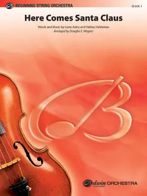 Belwin - Here Comes Santa Claus - Wagner - String Orchestra - Gr. 1
