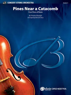 Belwin - Pines Near a Catacomb - Respighi/Story - String Orchestra - Gr. 3