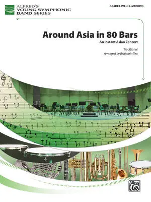 Alfred Publishing - Around Asia in 80 Bars - Yeo - Concert Band - Gr. 3
