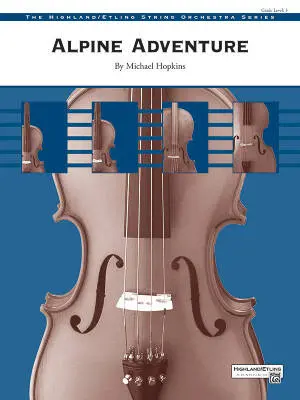 Alfred Publishing - Alpine Adventure - Hopkins - String Orchestra - Gr. 3