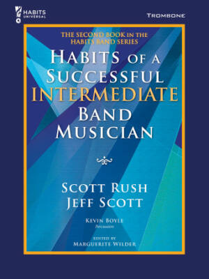 Habits of a Successful Intermediate Band Musician - Rush/Scott - Trombone - Book