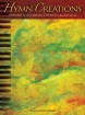 Willis Music Company - Hymn Creations - Hartsell - Intermediate\/Advanced Piano