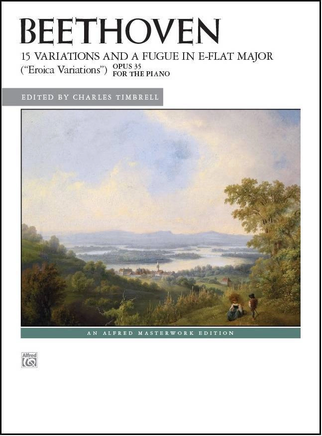 15 Variations and a Fugue in E-flat Major (\'\'Eroica Variations\'\'), Op. 35 - Beethoven/Timbrell - Advanced Piano - Book