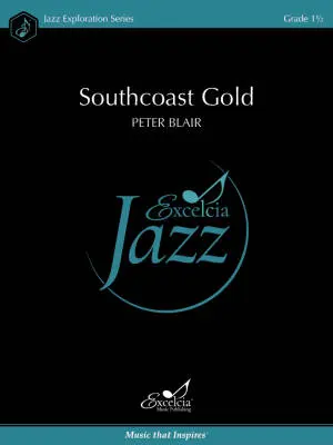 Excelcia Music Publishing - Southcoast Gold - Blair - Jazz Ensemble - Gr. 1.5