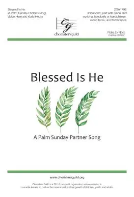 CGA - Blessed Is He - Hare/Houts - Choral Octavo - Unison/2-Pt Accompanied