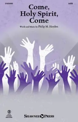 Shawnee Press - Come, Holy Spirit, Come - Hayden - Choral Octavo - SATB Accompanied