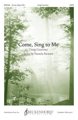 Come, Sing to Me - Courtney - Choral Octavo - SATB Accompanied